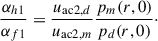 Mathematical equation: $$ \begin{aligned} \frac{\alpha _{h1}}{\alpha _{f1}}= \frac{u_{\mathrm{ac}2,d}}{u_{\mathrm{ac}2,m}} \frac{p_m(r,0)}{p_d(r,0)}\cdot \end{aligned} $$