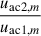 Mathematical equation: $ \frac{u_{\mathrm{ac}2,m}}{u_{\mathrm{ac}1,m}} $
