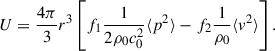 Mathematical equation: $$ \begin{aligned} U = \frac{4\pi }{3} r^3 \left[ f_1 \frac{1}{2\rho _0 c_0^2} \langle p^2 \rangle - f_2 \frac{1}{\rho _0} \langle v^2 \rangle \right]. \end{aligned} $$