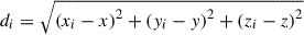Mathematical equation: $$ \begin{aligned} d_i&= \sqrt{\left(x_i - x\right)^2 + \left(y_i - y\right)^2 + \left(z_i - z\right)^2} \end{aligned} $$