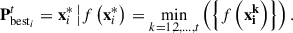 Mathematical equation: $$ \begin{aligned} \mathbf{P }_{\mathrm{best}_{i} }^{t} =\mathbf{x }_{i}^{*} \left| {f\left( {\mathbf{x }_{i}^{*} } \right)} \right.=\mathop {\min }\limits _{k=1,2,...,t} \left( {\left\{ {f\left( \mathbf{x _{i}^{k} } \right)} \right\} } \right). \end{aligned} $$