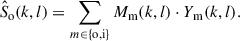 Mathematical equation: $$ \begin{aligned} \hat{S}_\mathrm{o} (k,l) = \sum \limits _{m\in \{\mathrm{o,i} \}} M_\mathrm{m} (k,l) \cdot Y_\mathrm{m} (k,l). \end{aligned} $$