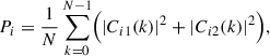 Mathematical equation: $$ \begin{aligned} P_i = \frac{1}{N}\sum _{k=0}^{N-1} \Bigl (|C_{i1}(k)|^{2} + |C_{i2}(k)|^{2}\Bigr ), \end{aligned} $$