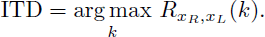 Mathematical equation: $$ \text{ITD} = \arg\max_k R_{x_R, x_L}(k). $$
