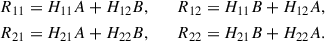 Mathematical equation: $$ \begin{aligned} R_{11}&=H_{11}A+H_{12}B,\qquad R_{12}=H_{11}B+H_{12}A, \\ R_{21}&=H_{21}A+H_{22}B,\qquad R_{22}=H_{21}B+H_{22}A. \end{aligned} $$