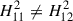 Mathematical equation: $ H_{11}^{2}\neq H_{12}^{2} $