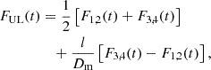 Mathematical equation: $$ \begin{aligned} F_{\mathrm{UL} }(t)&= \frac{1}{2} \left[ F_{1,2}(t) + F_{3,4}(t) \right]\nonumber \\&\quad + \frac{l}{D_{\mathrm{m} }} \left[ F_{3,4}(t) - F_{1,2}(t) \right], \end{aligned} $$