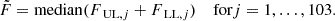 Mathematical equation: $$ \begin{aligned} \tilde{F} = \mathrm{median} (F_{\text{ UL},j} + F_{\text{ LL},j}) \quad \text{ for} j = 1, \dots , 103. \end{aligned} $$