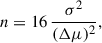 Mathematical equation: $$ \begin{aligned} n = 16\,\frac{\sigma ^{2}}{(\mathrm{\Delta }\mu )^{2}}, \end{aligned} $$