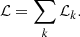 Mathematical equation: $$ \begin{aligned} \mathcal{L} = \sum _{k} \mathcal{L} _k. \end{aligned} $$