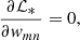 Mathematical equation: $$ \begin{aligned} \frac{\partial \mathcal{L} _*}{\partial w_{mn}} = 0, \end{aligned} $$