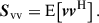 Mathematical equation: $$ \begin{aligned} {\boldsymbol{S}}_{\mathrm{vv} } = \mathrm{E} \!\left[ {\boldsymbol{v}} {\boldsymbol{v}}^{\mathrm{H} } \right]. \end{aligned} $$