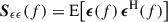 Mathematical equation: $ {\boldsymbol S}_{\epsilon \epsilon} \!\left( f \right) = \mathrm{E} \!\left[ {\boldsymbol{\epsilon}} \!\left( f \right) {\boldsymbol{\epsilon}}^{\mathrm{H}} \!\left( f \right) \right] $