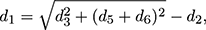 Mathematical equation: $$ \begin{aligned} d_1 = \sqrt{ d_{3}^{2} + (d_{5} + d_{6})^{2}} - d_{2}, \end{aligned} $$