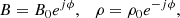 Mathematical equation: $$ \begin{aligned} B=B_0e^{j\phi },\quad \rho =\rho _0 e^{-j\phi }, \end{aligned} $$