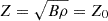 Mathematical equation: $ Z=\sqrt{B\rho}=Z_0 $