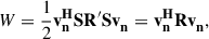 Mathematical equation: $$ \begin{aligned} W_{t}=\frac{1}{2}\mathbf{v _\mathbf{n }^{H}\mathbf S \mathbf R ^{\prime }\mathbf Sv }_\mathbf{n } = \mathbf{v _\mathbf{n }^{H}\mathbf Rv }_\mathbf{n }, \end{aligned} $$