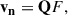 Mathematical equation: $$ \begin{aligned} \mathbf v _\mathbf{n } = \mathbf QF , \end{aligned} $$