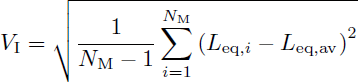 Mathematical equation: $$ \begin{aligned} V_\mathrm{I} = \sqrt{\frac{1}{N_\mathrm{M} - 1} \sum _{i=1}^{N_\mathrm{M} } \left(L_{\mathrm{eq,} i} - L_\mathrm{eq,av} \right)^2} \end{aligned} $$