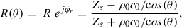 Mathematical equation: $$ \begin{aligned} R(\theta ) = |R| e^{j\phi _r}&= \frac{Z_s -\rho _0c_0/\mathrm cos(\theta ) }{Z_s +\rho _0c_0/\mathrm cos(\theta ) }, \end{aligned} $$