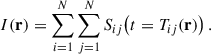 Mathematical equation: $$ \begin{aligned} I(\mathbf r ) = \sum _{i=1}^{N} \sum _{j=1}^{N} S_{ij}\!\left(t = T_{ij}(\mathbf r )\right). \end{aligned} $$