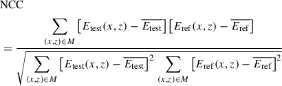 Mathematical equation: $$ \begin{aligned}&\mathrm{NCC} \nonumber \\&= \frac{\displaystyle \sum _{(x,z) \in M} \left[ E_{\mathrm{test} }(x,z) - \overline{E_{\mathrm{test} }} \right] \left[ E_{\mathrm{ref} }(x,z) - \overline{E_{\mathrm{ref} }} \right]}{\displaystyle \sqrt{\sum _{(x,z) \in M} \left[ E_{\mathrm{test} }(x,z) - \overline{E_{\mathrm{test} }} \right]^{2} \, \sum _{(x,z) \in M} \left[ E_{\mathrm{ref} }(x,z) - \overline{E_{\mathrm{ref} }} \right]^{2}}} \end{aligned} $$